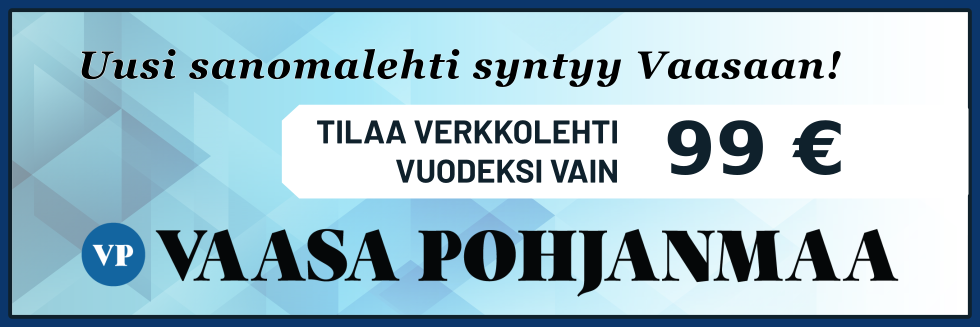 MAINOS Tilaa Vaasa Pohjanmaa -verkkolehti vuodeksi (99 €): www.vaasainsider.fi/tilaa